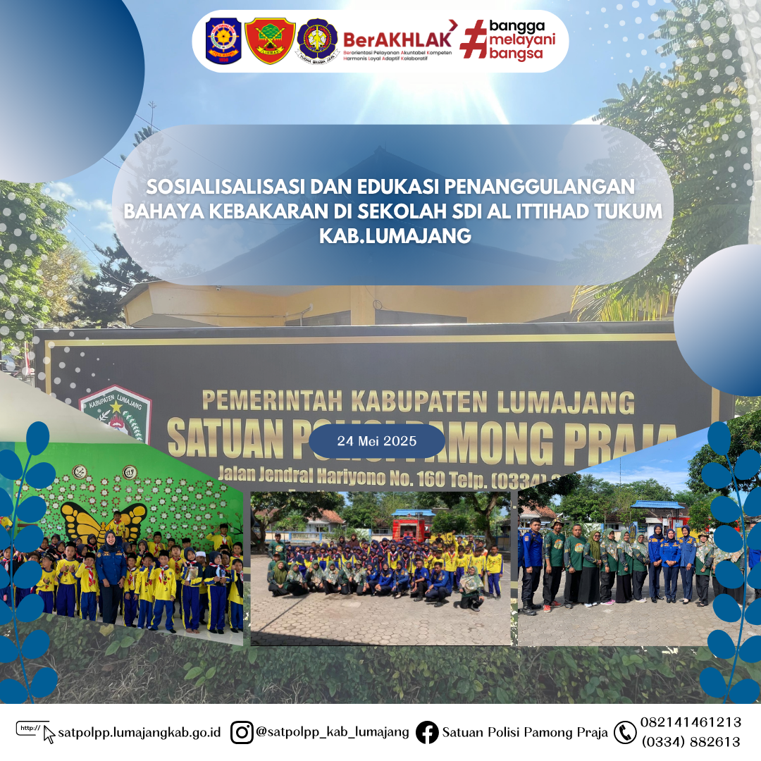 Sosialisalisasi dan Edukasi Penanggulangan Bahaya Kebakaran di Sekolah SDI Al Ittihad Tukum Kab.Lumajang