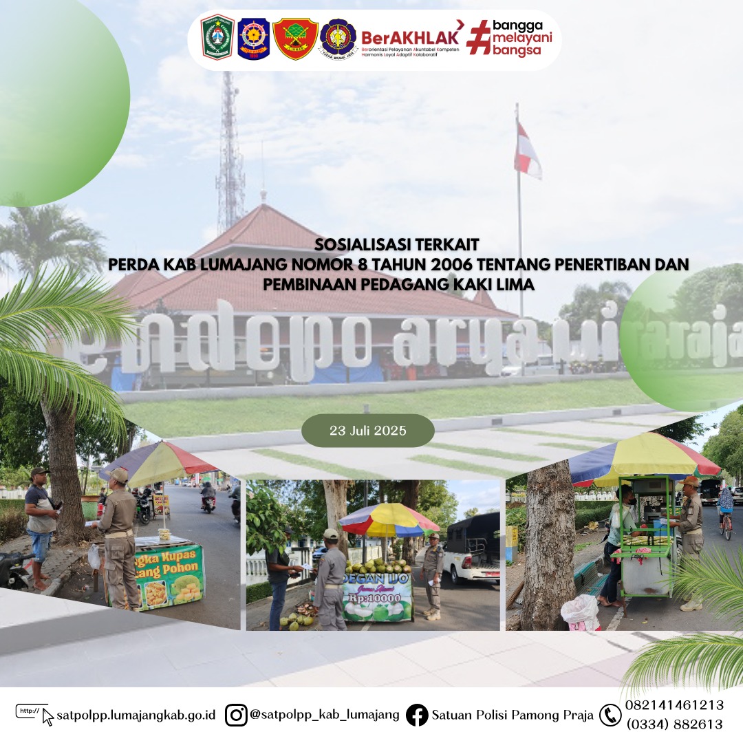 Satpol PP Kabupaten Lumajang Melaksanakan Sosialisasi Perda No. 8 Tahun 2006 tentang Penertiban dan Pembinaan PKL
