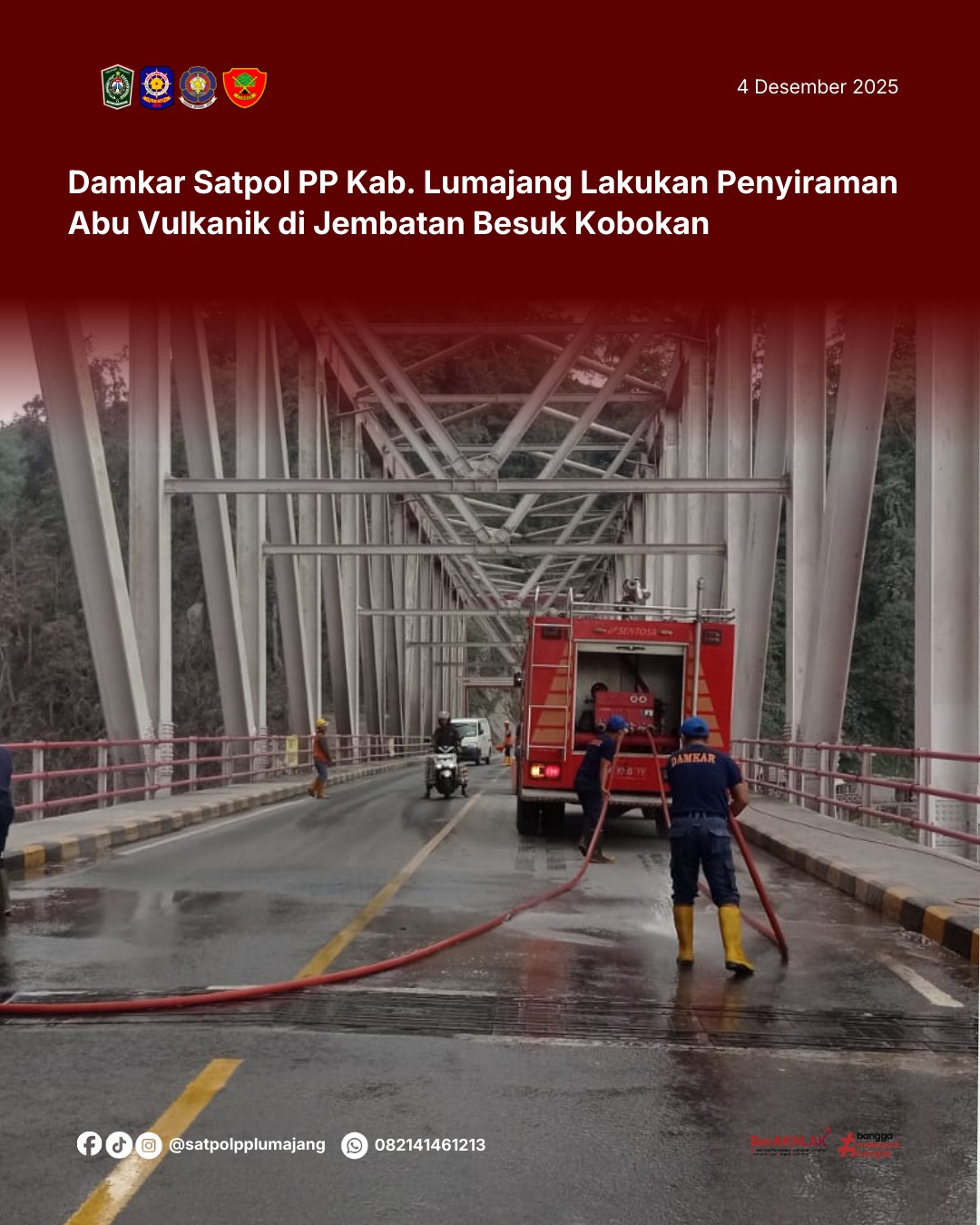 Damkar Satpol PP Kab. Lumajang Lakukan Penyiraman Abu Vulkanik di Jembatan Besuk Kobokan   