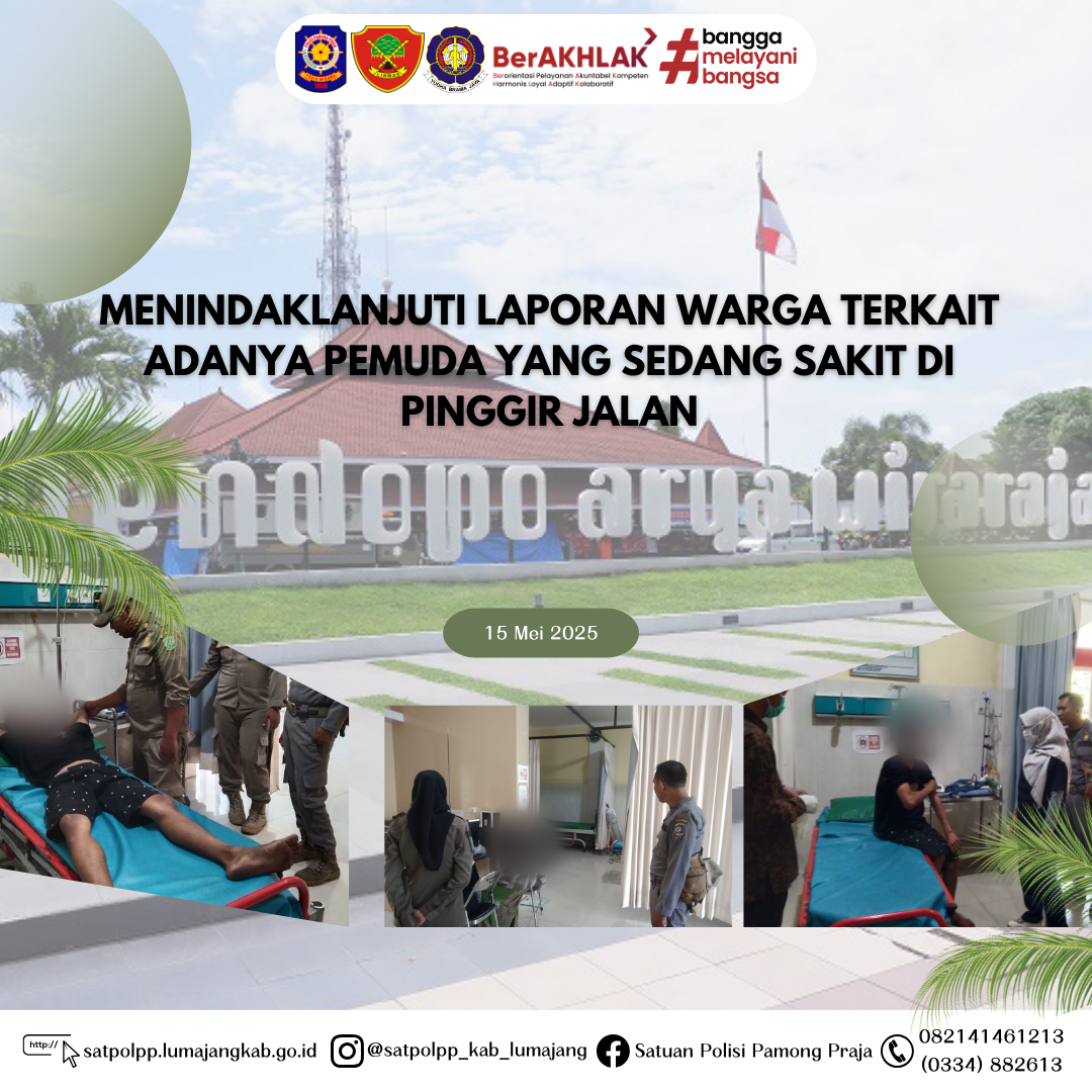 Menindaklanjuti Laporan Warga terkait adanya pemuda yang sedang sakit di pinggir jalan